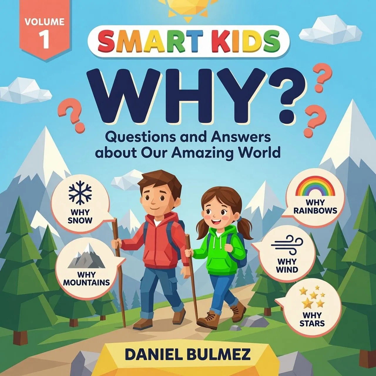 Smart Kids WHY? Questions and Answers about Our Amazing World, Volume 1, by Daniel Bulmez — book cover