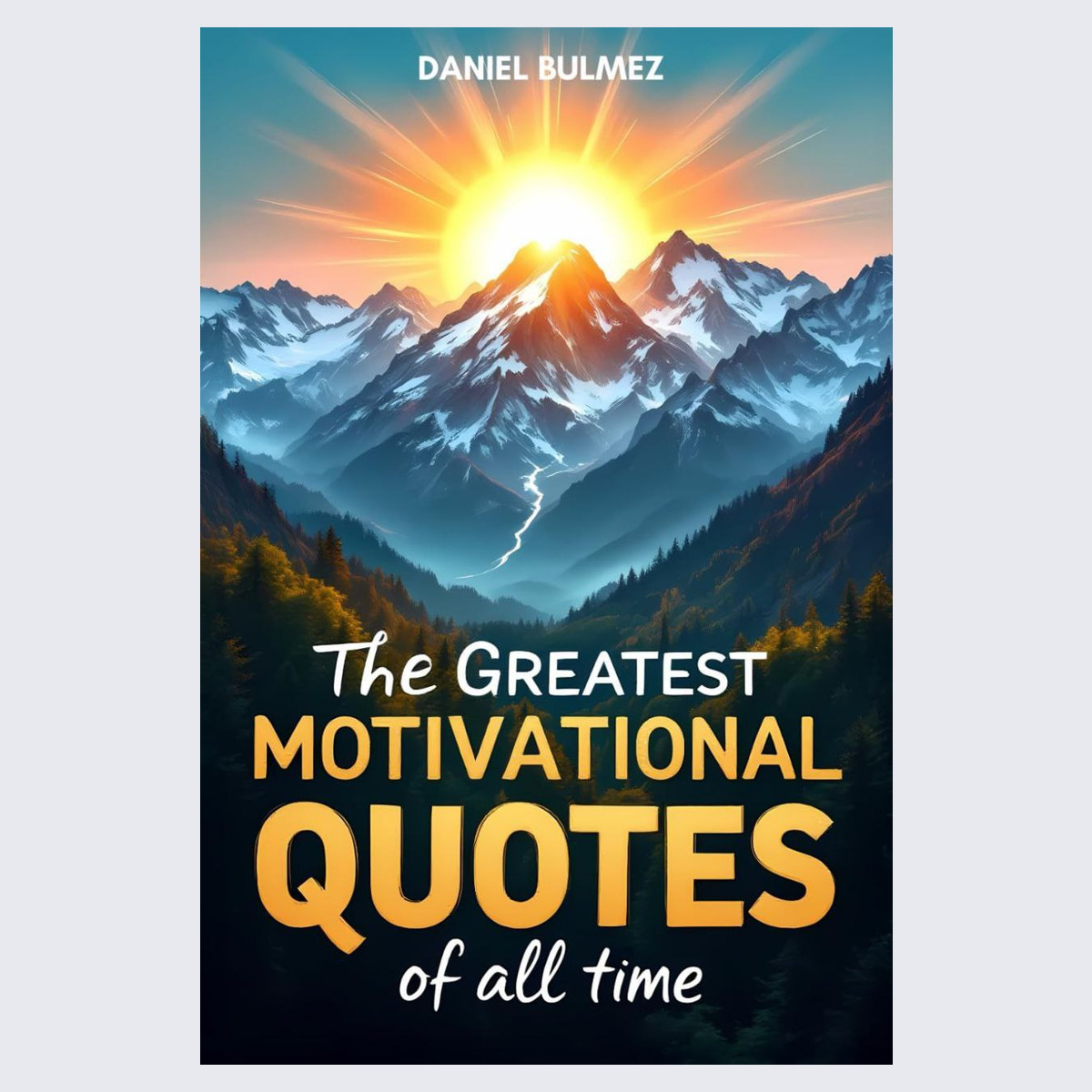 Greatest Motivational Quotes of All Time Book