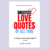 Greatest Love Quotes of All Time Book