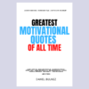 Greatest Motivational Quotes of All Time Book