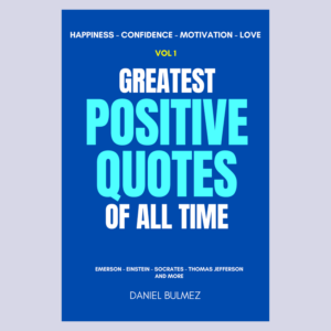 Greatest Positive Quotes Of All Time Volume 1