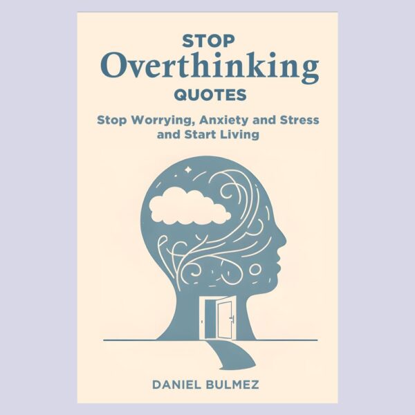 STOP OVERTHINKING QUOTES BOOK