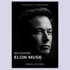 Becoming Elon Musk: The Making of a Genius Mind